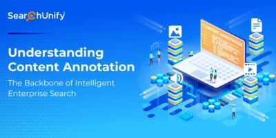 Understanding Content Annotation: The Backbone of Intelligent Enterprise Search