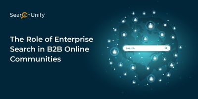The Role of Enterprise Search in B2B Online Communities
