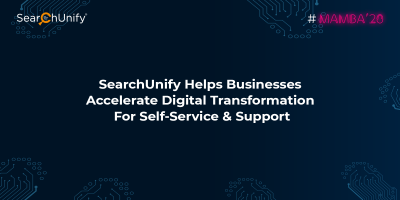 SearchUnify Helps Businesses Accelerate Digital Transformation for Self-Service & Support with Mamba ‘20