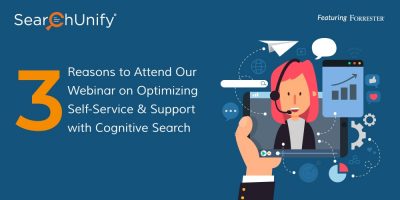 3 Reasons to Attend Our Webinar on Optimizing Self-Service & Support with Cognitive Search