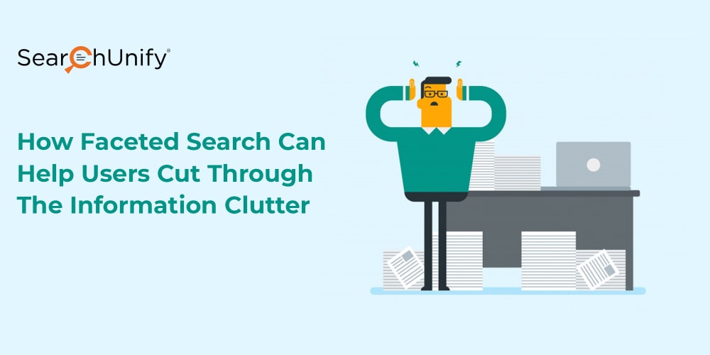 How Faceted Search Can Help Users Cut Through the Informatio...