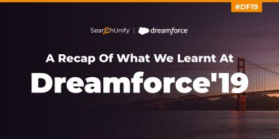 A Recap of What We Learnt at Dreamforce ‘19