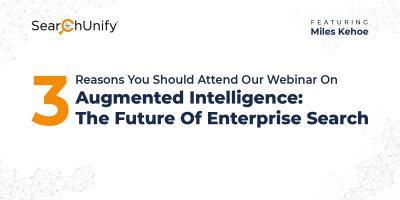 3 Reasons You Should Attend Our Webinar On Augmented Intelligence: The Future Of Enterprise Search