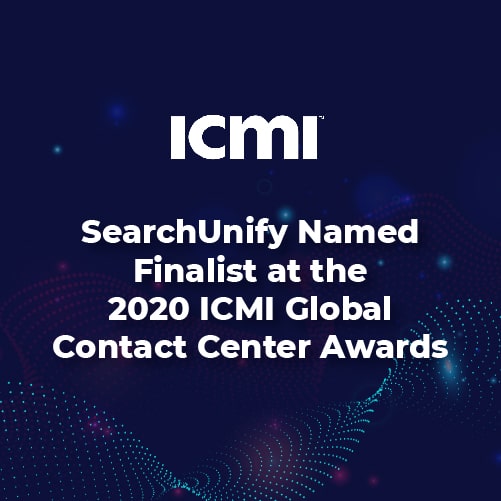 SearchUnify Named Finalist at the 2020 ICMI Global Contact Center Awards