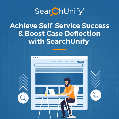 Achieve Self-Service Success and Boost Case Deflection with SearchUnify