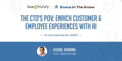 The CTO’s POV: Enrich Customer & Employee Experiences with AI