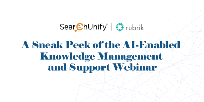 A Sneak Peek of the AI-Enabled Knowledge Management and Support Webinar