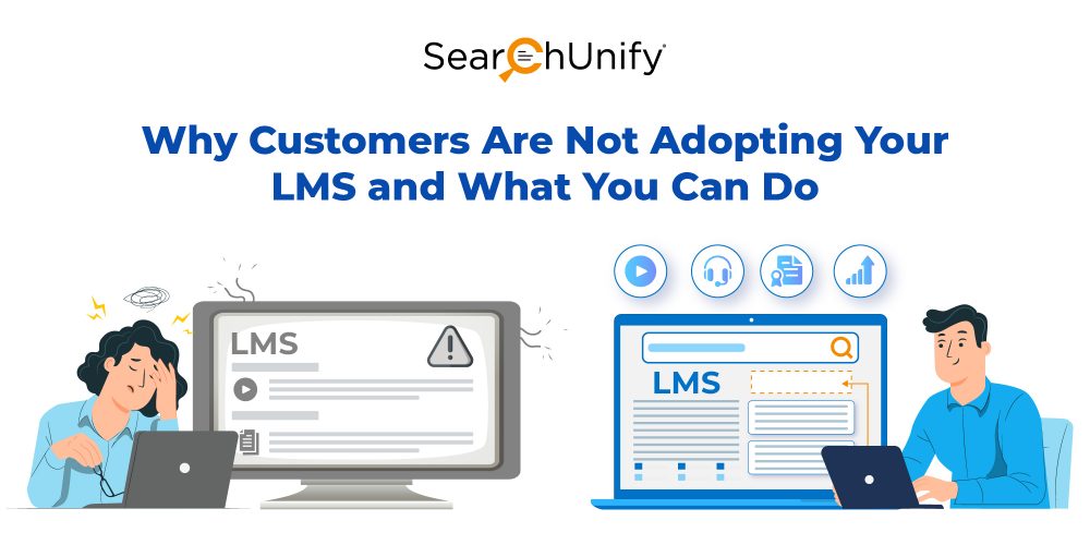 Why Customers Are Not Adopting Your LMS and What You Can Do