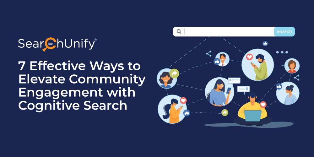 7 Effective Ways to Elevate Community Engagement with Cognitive Search