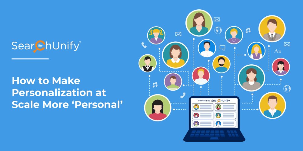 How to Make Personalization at Scale More ‘Personal’