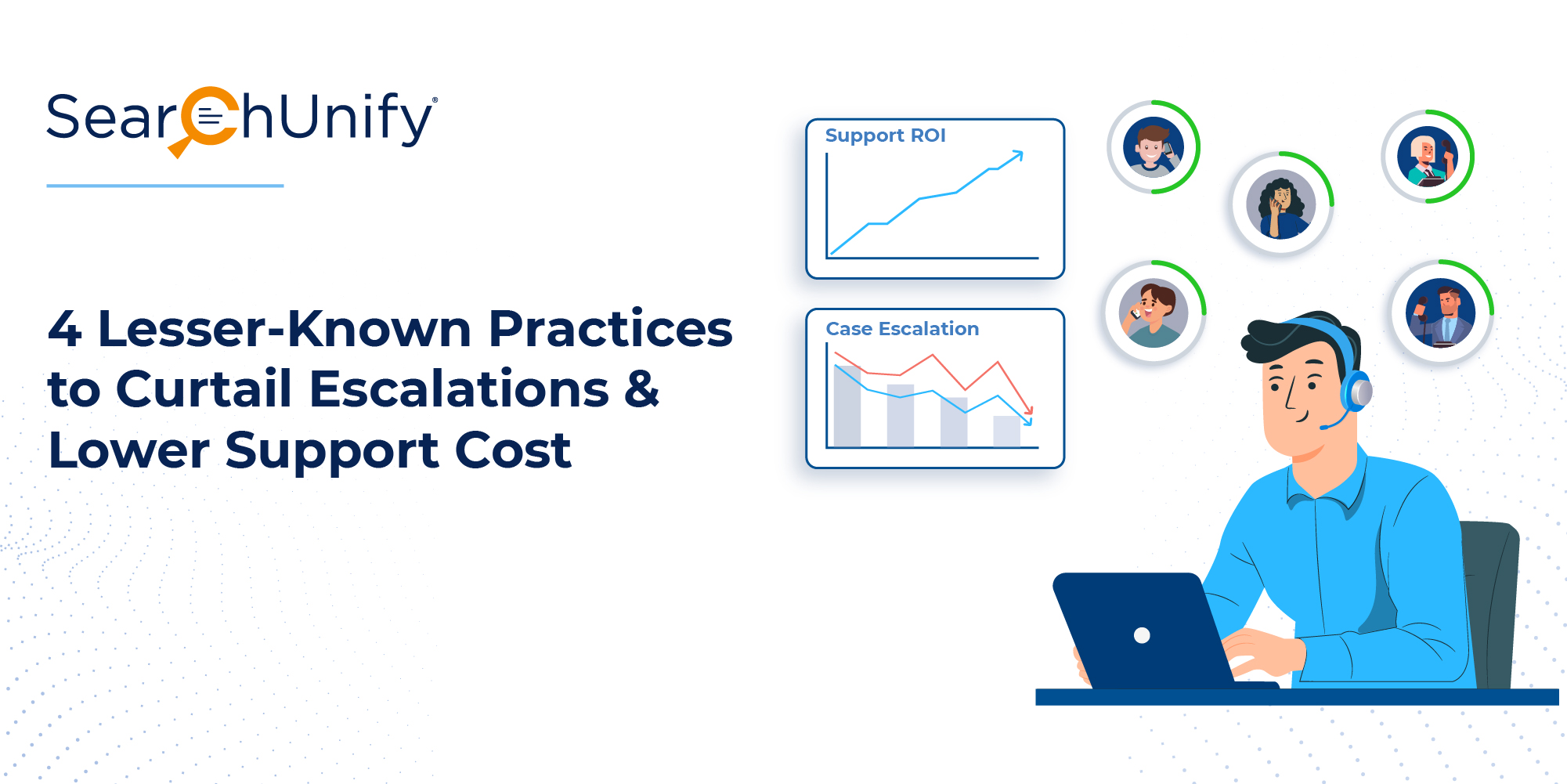 4 Lesser-Known Practices to Curtail Escalations & Lower Support Cost