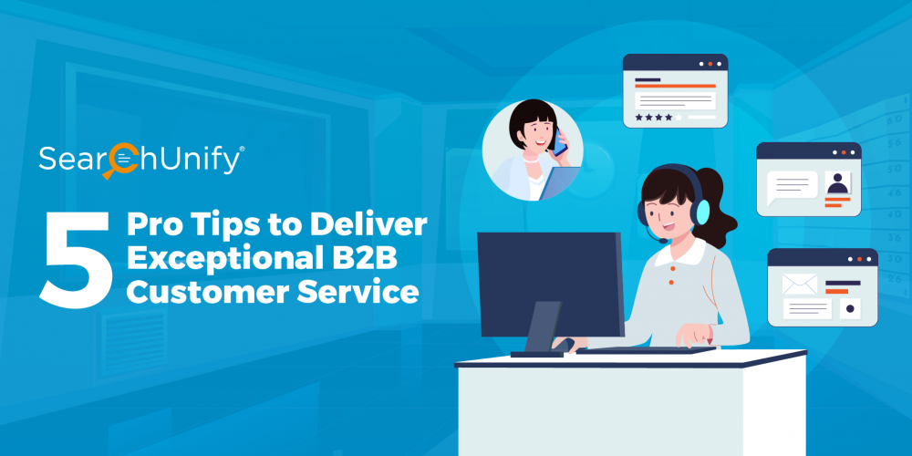 5 Pro Tips to Deliver Exceptional B2B Customer Service