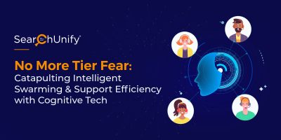 No More Tier Fear: Catapulting Intelligent Swarming  & Support Efficiency with Cognitive Tech
