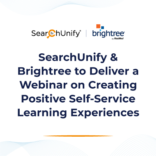 SearchUnify & Brightree to Deliver a Webinar on Creating Positive Self-Service Learning Experiences