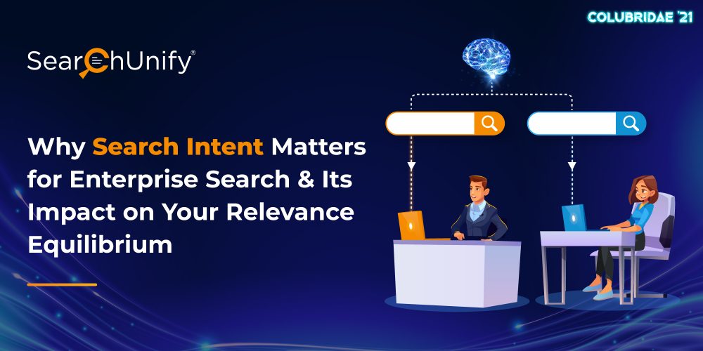 Why Search Intent Matters for Enterprise Search & Its Impact on Your Relevance Equilibrium