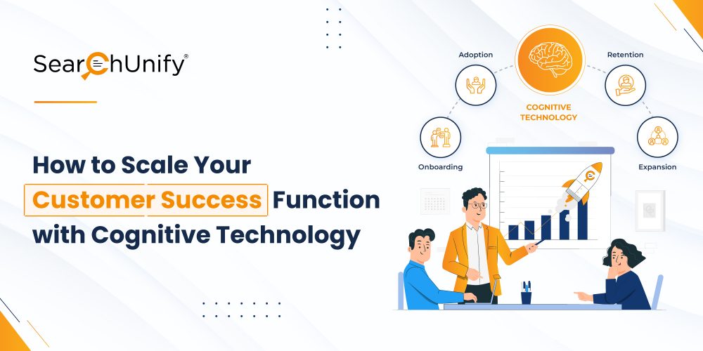 How to Scale Your Customer Success Function with Cognitive Technology