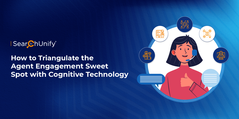 How to Triangulate the Agent Engagement Sweet Spot with Cognitive Technology