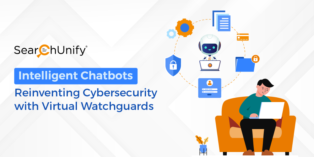 Intelligent Chatbots: Reinventing Cybersecurity with Virtual Watchguards