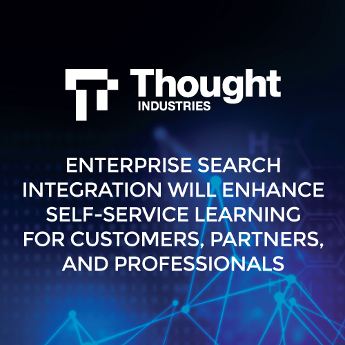 Enterprise Search Integration Will Enhance Self-Service Learning for Customers, Partners, and Professionals