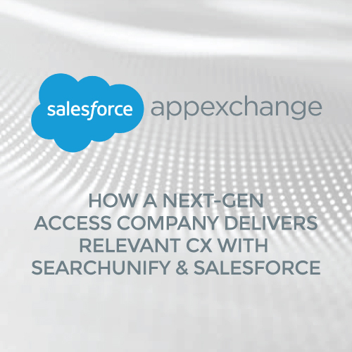 How a NextGen access company delivers  relevant CX with Salesforce and SearchUnify