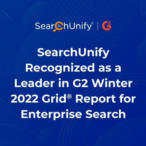 SearchUnify Recognized as a Leader in G2 Winter 2022 Grid<sup>®</sup> Report for Enterprise Search