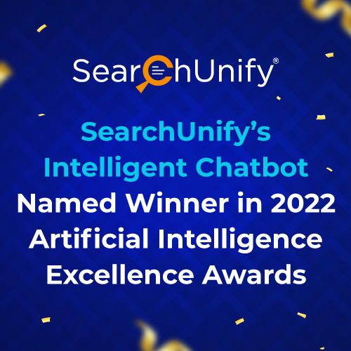 SearchUnify’s Intelligent Chatbot Named Winner in 2022 Artificial Intelligence Excellence Awards
