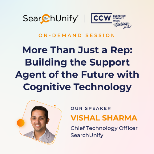 More Than Just a Rep: Building the Support Agent of the Future with Cognitive Technology