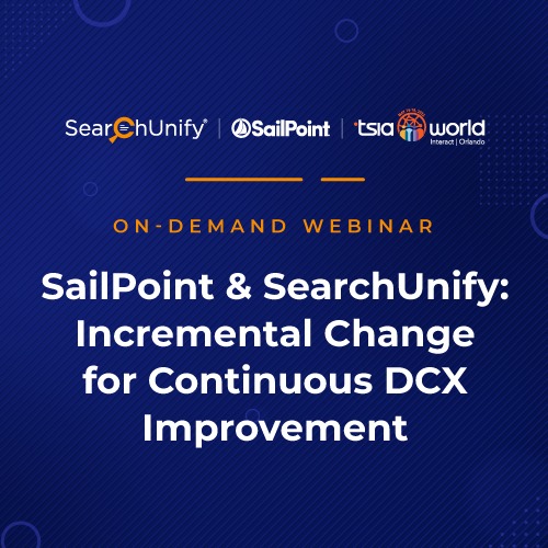 SailPoint and SearchUnify : Incremental Change for Continuous DCX Improvement15751