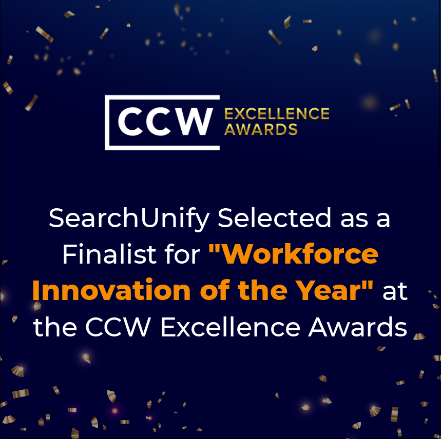 SearchUnify Selected as a Finalist for “Workforce Innovation of the Year” at the CCW Excellence Awards