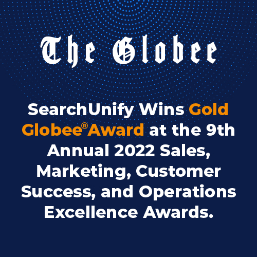 SearchUnify Wins Gold Globee® Award at the 9th Annual 2022 Sales, Marketing, Customer Success, and Operations Excellence Awards.