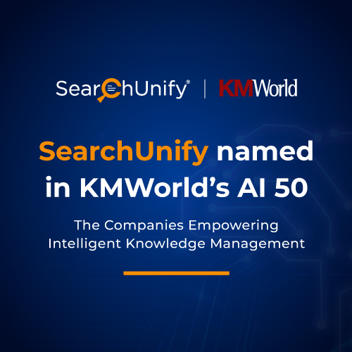 SearchUnify Named in KMWorld’s AI 50: The Companies Empowering Intelligent Knowledge Management