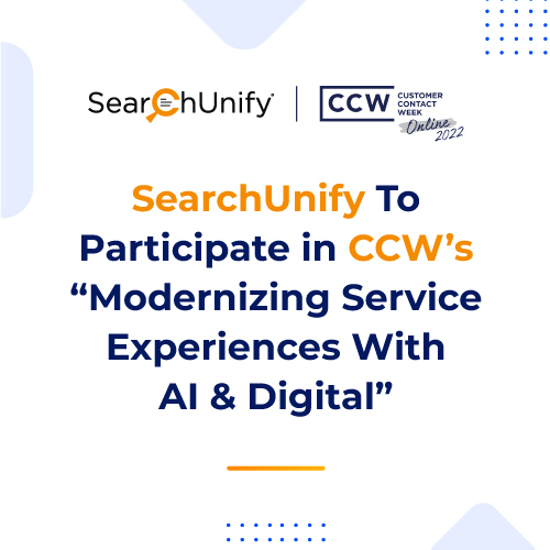 SearchUnify To Participate in CCW’s “Modernizing Service Experiences With AI & Digital”