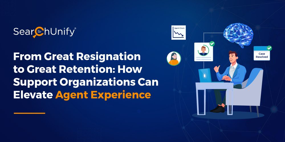 From Great Resignation to Great Retention: How Support Organizations Can Elevate Agent Experience