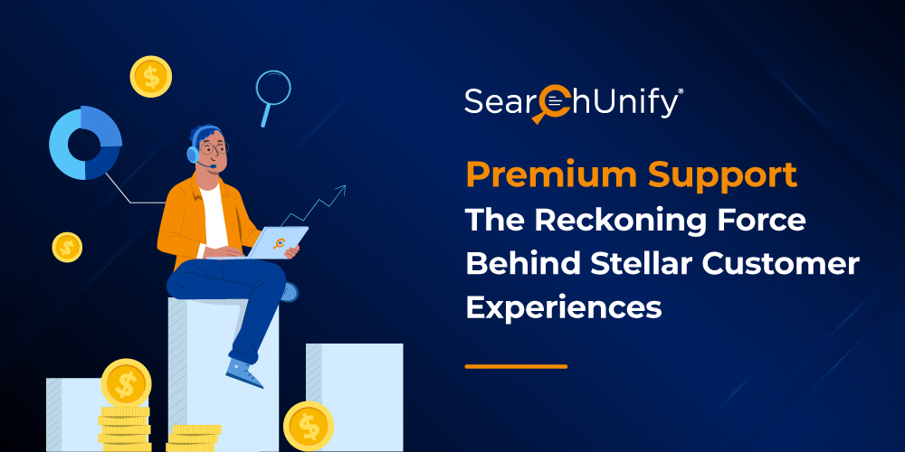 Premium Support: The Reckoning Force Behind Stellar Customer Experiences