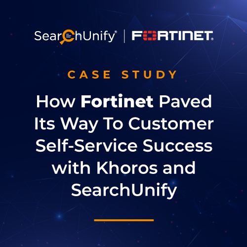 How Fortinet Paved Its Way To Customer Self-Service Success with Khoros and SearchUnify