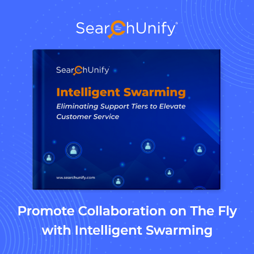 Intelligent Swarming: Eliminating Support Tiers to Elevate Customer Service