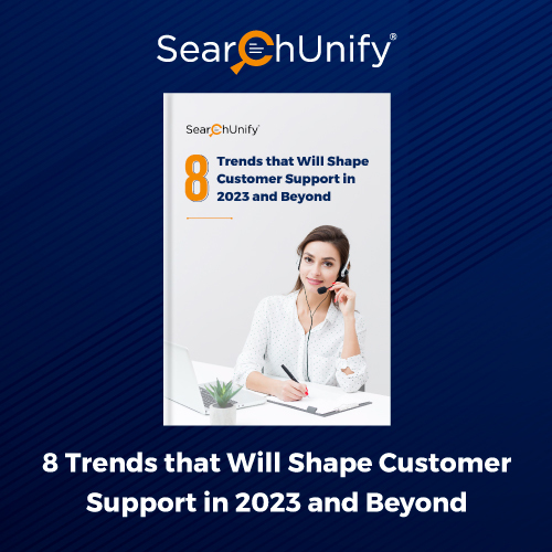 8 Trends that Will Shape Customer Support in 2023 and Beyond
