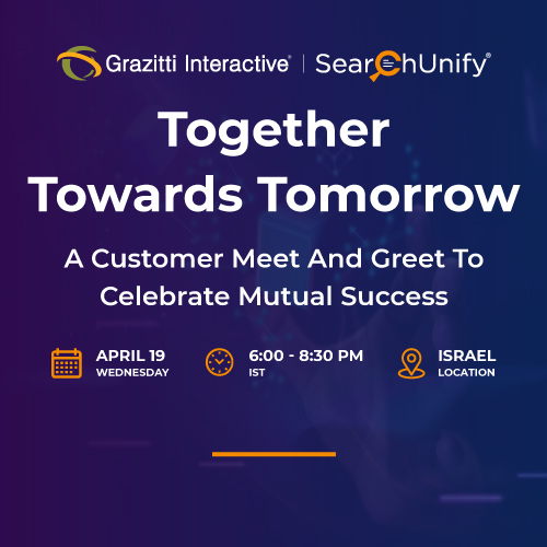 Grazitti Interactive and SearchUnify to Celebrate Growth and Continuous Innovation at its Customer Meet in  Israel