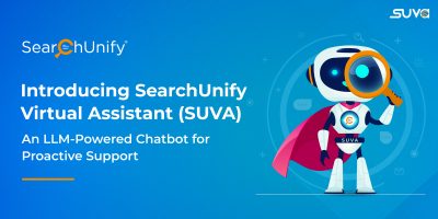 Introducing SearchUnify Virtual Assistant (SUVA): An LLM-Powered Chatbot for Proactive Support