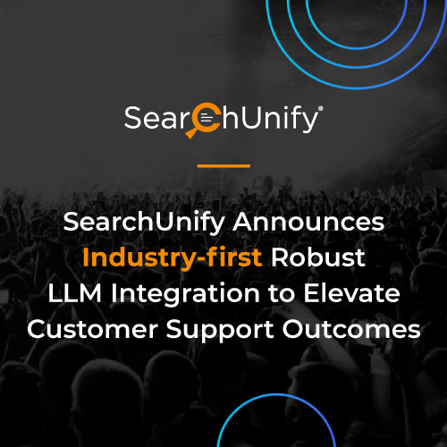 SearchUnify Announces Industry-first Robust LLM Integration to Elevate Customer Support Outcomes