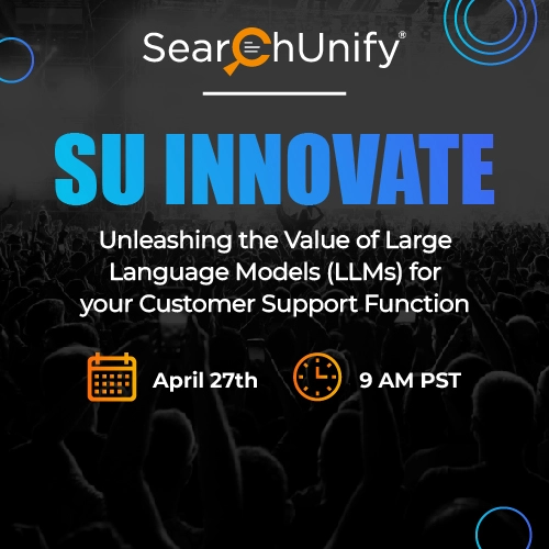 SearchUnify to Celebrate a New Era of Innovation and Generative AI at its Virtual Event “SU Innovate”
