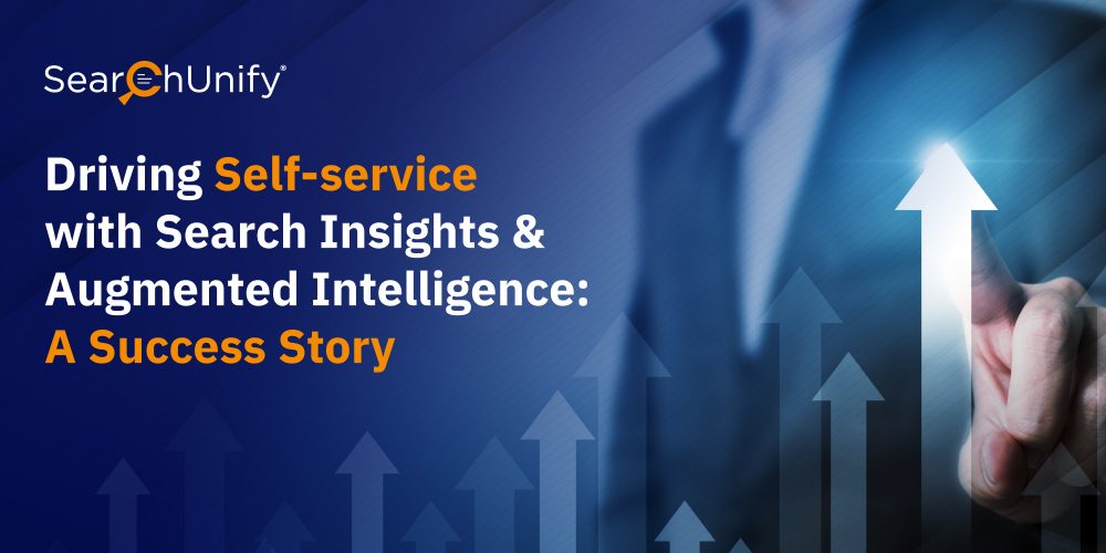 Driving Self-service with Search Insights & Augmented Intelligence: A Success Story