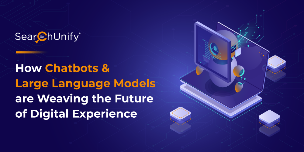 How Chatbots & Large Language Models are Weaving the Future of Digital Experience