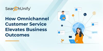 How Omnichannel Customer Service Elevates Business Outcomes