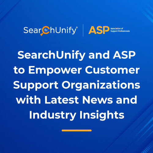 SearchUnify and ASP to Empower Customer Support Organizations with Latest News and Industry Insights