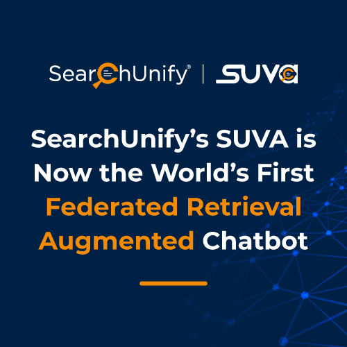 SearchUnify’s SUVA is Now the World’s First Federated Retrieval Augmented Chatbot