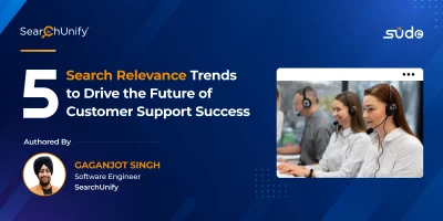5 Search Relevance Trends to Drive the Future of Customer Support Success