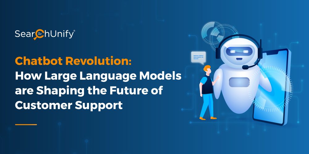 Chatbot Revolution: How Large Language Models are Shaping the Future of Customer Support