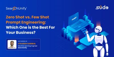Zero Shot vs. Few Shot Prompt Engineering: Which One is the Best For Your Business?