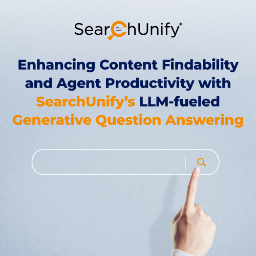 Enhancing Content Findability and Agent Productivity with SearchUnify’s LLM-fueled Generative Question Answering